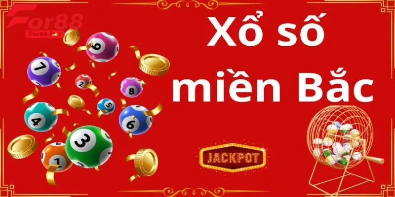 Xổ Số Miền Bắc - Thông Tin Cần Biết Khi Chơi Tại For88